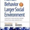 Human Behavior and the Larger Social Environment, Third Edition: Context for Social Work Practice and Advocacy 3rd Edition