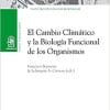 El cambio climático y la biología funcional de los organismos (Spanish Edition)