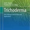 Trichoderma: Host Pathogen Interactions and Applications (Rhizosphere Biology) 1st ed. 2020 Edition
