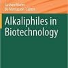 Alkaliphiles in Biotechnology (Advances in Biochemical Engineering/Biotechnology, 172) 1st ed. 2020 Edition