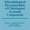 Microbiological Decomposition of Chlorinated Aromatic Compounds (Microbiology) 1st Edition