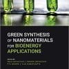 Green Synthesis of Nanomaterials for Bioenergy Applications 1st Edition