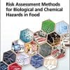 Risk Assessment Methods for Biological and Chemical Hazards in Food 1st Edition