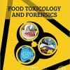 Food Toxicology and Forensics 1st Edition