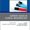 Current Issues in Clinical Microbiology, An Issue of the Clinics in Laboratory Medicine (Volume 40-4) (The Clinics: Internal Medicine, Volume 40-4)