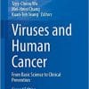 Viruses and Human Cancer: From Basic Science to Clinical Prevention (Recent Results in Cancer Research, 217) 2nd ed. 2021 Edition