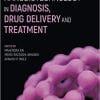 Nanobiotechnology in Diagnosis, Drug Delivery and Treatment 1st Edition