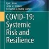 COVID-19: Systemic Risk and Resilience (Risk, Systems and Decisions) 1st ed. 2021 Edition