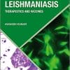 Visceral Leishmaniasis: Therapeutics and Vaccines (Developments in Immunology) 1st Edition