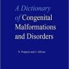 A Dictionary of Congenital Malformations and Disorders (Medical Dictionaries) 1st Edition