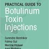 Practical Guide to Botulinum Toxin Injections 1st Edition