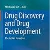 Drug Discovery and Drug Development: The Indian Narrative 1st ed. 2021 Edition