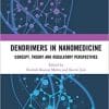Dendrimers in Nanomedicine: Concept, Theory and Regulatory Perspectives 1st Edition
