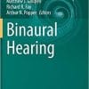 Binaural Hearing: With 93 Illustrations (Springer Handbook of Auditory Research, 73) 1st ed. 2021 Edition