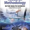 Research Methodology in the Health Sciences: A Quick Reference Guide 1st Edition