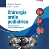 Chirurgia orale pediatrica: Un nuovo approccio agli interventi più frequenti (Italian Edition) (EPUB)