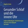 Gesunder Schlaf und die innere Uhr: Lebensstilbedingte Schlafstörungen und was man dagegen tun kann (German Edition) (EPUB)