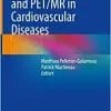 FDG-PET/CT and PET/MR in Cardiovascular Diseases (PDF)