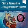 Perloff’s Clinical Recognition of Congenital Heart Disease, 7th edition (PDF)