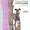 Casos clínicos complejos en dermatología de pequeños animales (Spanish Edition) (EPUB)