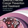 The Elusive Road Towards Effective Cancer Prevention and Treatment (PDF)
