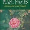 CRC World Dictionary of Plant Names: Common Names, Scientific Names, Eponyms. Synonyms, and Etymology (EPUB)