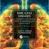 Rare Lung Diseases: A Comprehensive Clinical Guide to Diagnosis and Management (PDF)