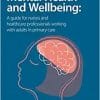 Mental Health and Wellbeing: A guide for nurses and healthcare professionals working with adults in primary care (PDF)