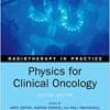 Physics for Clinical Oncology (Radiotherapy in Practice), 2nd Edition (PDF)