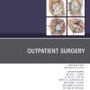 Outpatient Surgery, An Issue of Orthopedic Clinics (Volume 49-1) (The Clinics: Orthopedics, Volume 49-1) (PDF)