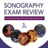 Sonography Exam Review: Physics, Abdomen, Obstetrics and Gynecology, 3rd Edition (PDF)