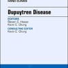Dupuytren Disease, An Issue of Hand Clinics (Volume 34-3) (The Clinics: Orthopedics, Volume 34-3) (PDF)