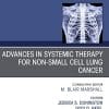 Advances in Systemic Therapy for Non-Small Cell Lung Cancer, An Issue of Thoracic Surgery Clinics (Volume 30-2) (The Clinics: Surgery, Volume 30-2) (PDF)