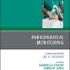 Perioperative Monitoring, An Issue of Anesthesiology Clinics (Volume 39-3) (The Clinics: Internal Medicine, Volume 39-3) (PDF)