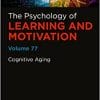 Cognitive Aging (Volume 77) (Psychology of Learning and Motivation, Volume 77) (EPUB)