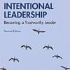 Intentional Leadership: Becoming a Trustworthy Leader, 2nd Edition (Leadership: Research and Practice) (PDF)