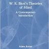 W. R. Bion’s Theories of Mind: A Contemporary Introduction (Routledge Introductions to Contemporary Psychoanalysis) (EPUB)