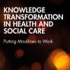 Knowledge Transformation in Health and Social Care (EPUB)