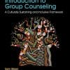 Introduction to Group Counseling: A Culturally Sustaining and Inclusive Framework (PDF)