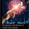 Routledge Handbook of Health and Media (PDF)