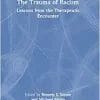 The Trauma of Racism (Psychoanalysis in a New Key Book Series) (PDF)