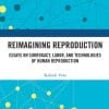 Reimagining Reproduction (PDF)