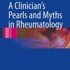 A Clinician’s Pearls & Myths in Rheumatology (PDF)