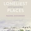 The Loneliest Places: Loss, Grief, and the Long Journey Home (PDF)