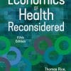 The Economics of Health Reconsidered, Fifth Edition (EPUB)