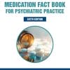 Medication Fact Book for Psychiatric Practice, 6th Edition (EPUB + Converted PDF)