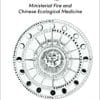 Afterglow: Ministerial Fire and Chinese Ecological Medicine (PDF)