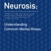 Neurosis: Understanding Common Mental Illness (PDF)