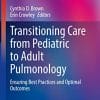 Transitioning Care from Pediatric to Adult Pulmonology: Ensuring Best Practices and Optimal Outcomes (Respiratory Medicine) (PDF)