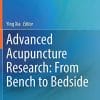 Advanced Acupuncture Research: From Bench to Bedside: From bench to bedside (PDF)